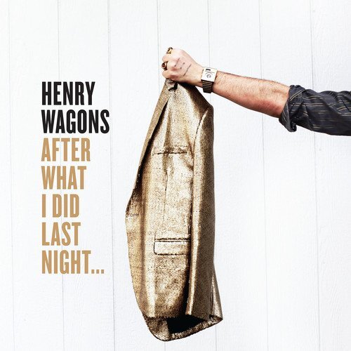Henry Wagons After What I Did Last Night ... (Vinyl LP)