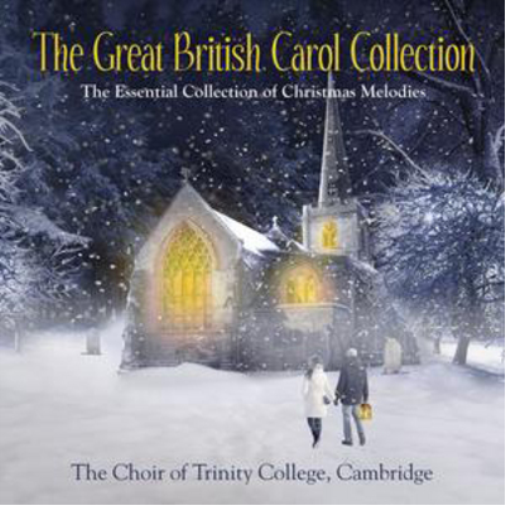 Choir of Trinit The Great British Carol Collection: The Essential Collectio (CD)