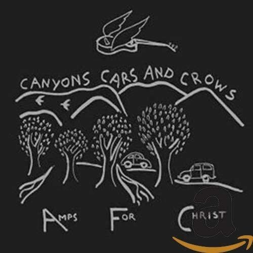 Amps For Christ Canyons Cars & Crows (CD)