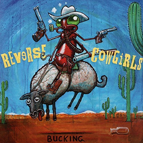 Reverse Cowgirls Bucking CD NUOVO