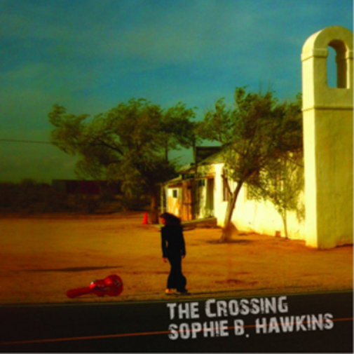 Sophie B. Hawkins The Crossing (Vinyl LP) 12" Album