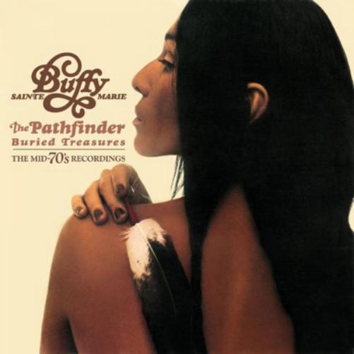 Buffy Sainte-Marie The Pathfinder: Buried Treasure - The 70s Recordings (CD)