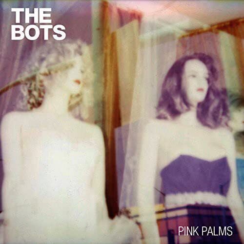 The Bots Pink Palms (Vinyl LP)