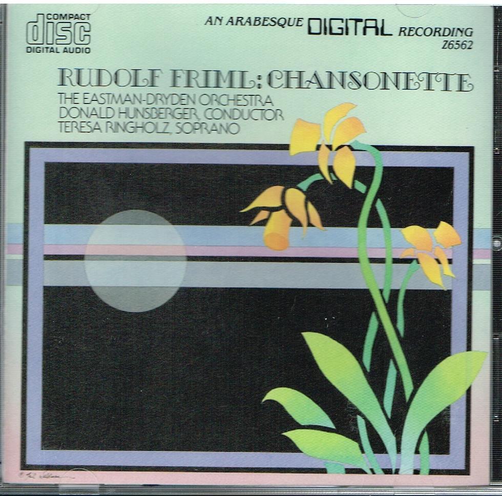 Rudolf Friml: Chansonette / Teresa Ringholz, Donald Hunsberger, Eastman Or. - CD