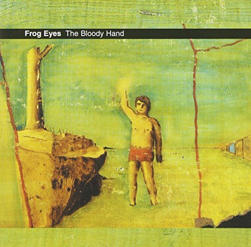 Frog Eyes The Bloody Hand (CD) Album