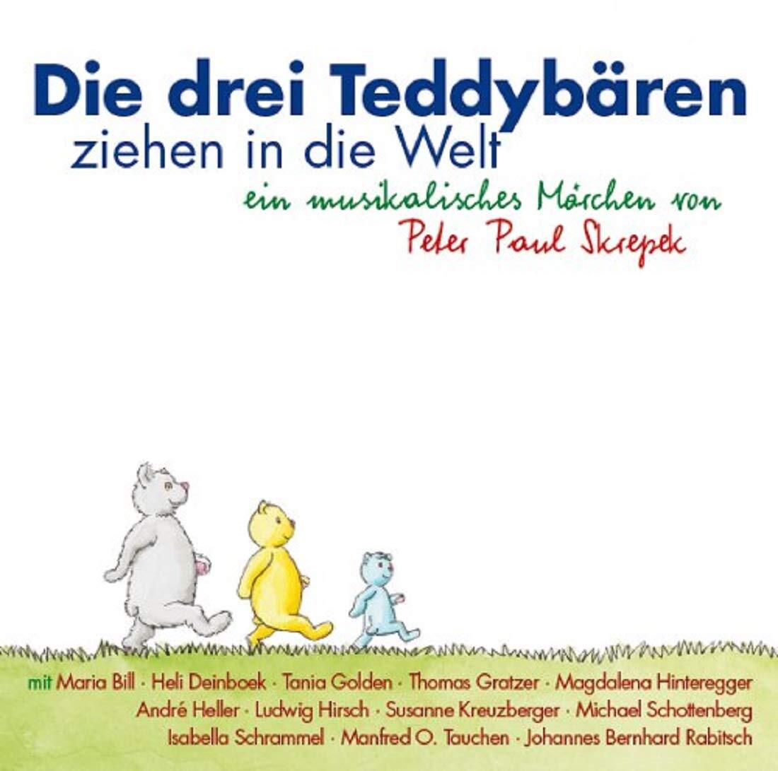 Peter Paul Skrepek Die drei Teddybären ziehen in die Welt (CD)
