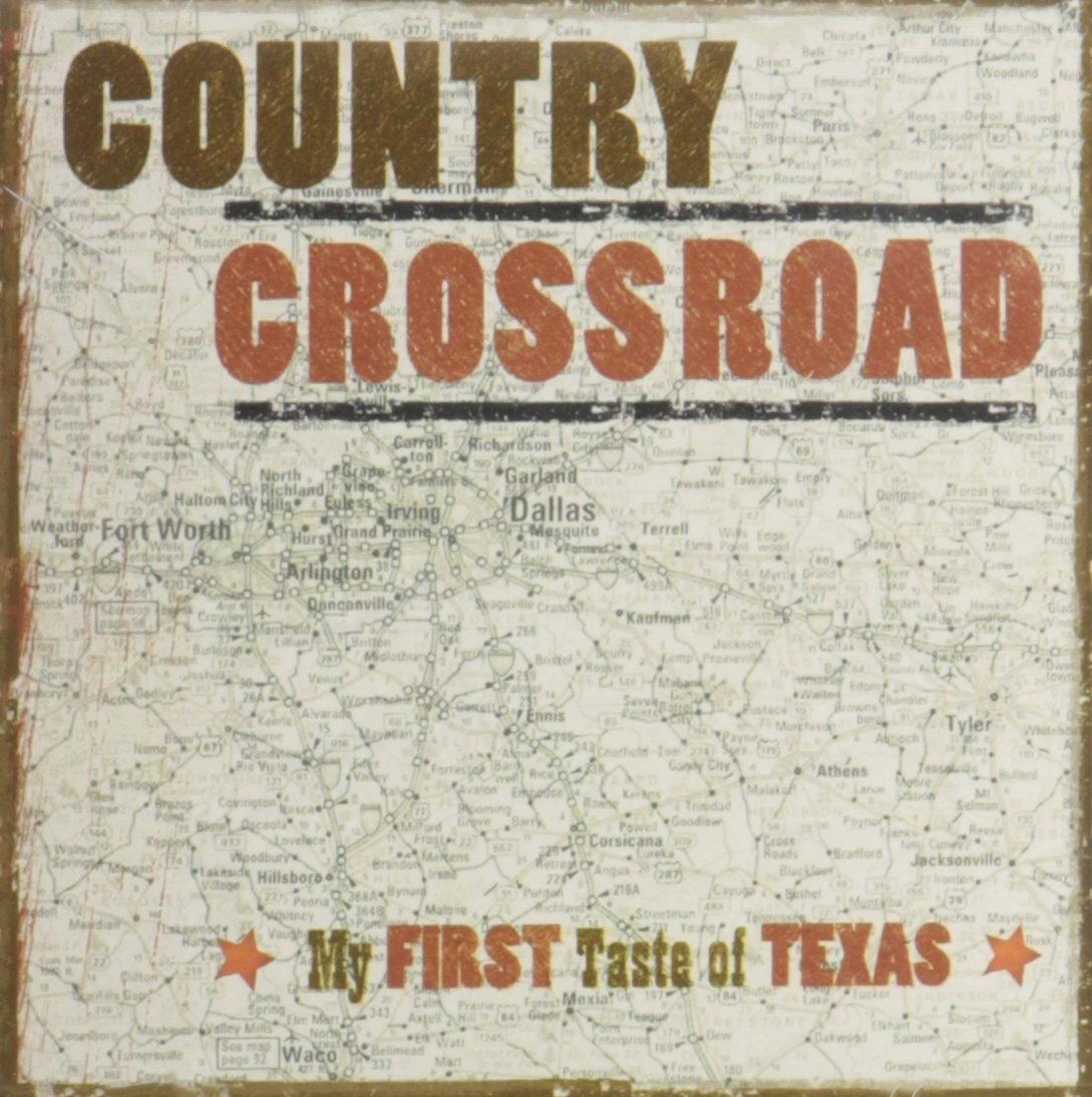 Country Crossroad My First Taste of Texas (CD)