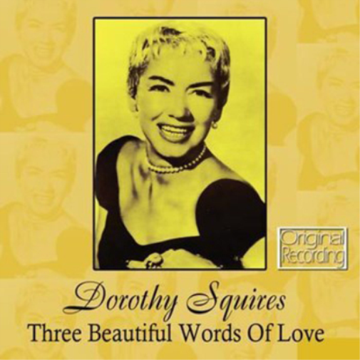 Dorothy Squires Three Beautiful Words of Love (CD) Album