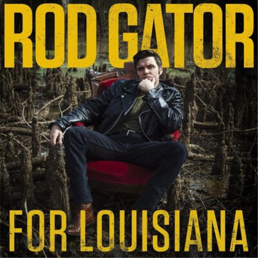 Rod Gator For Louisiana (Vinyl LP) 12" Album