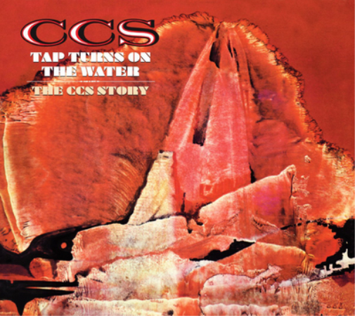 C.C.S. Tap Turns On the Water: The C.C.S. Story (CD) Deluxe  Album