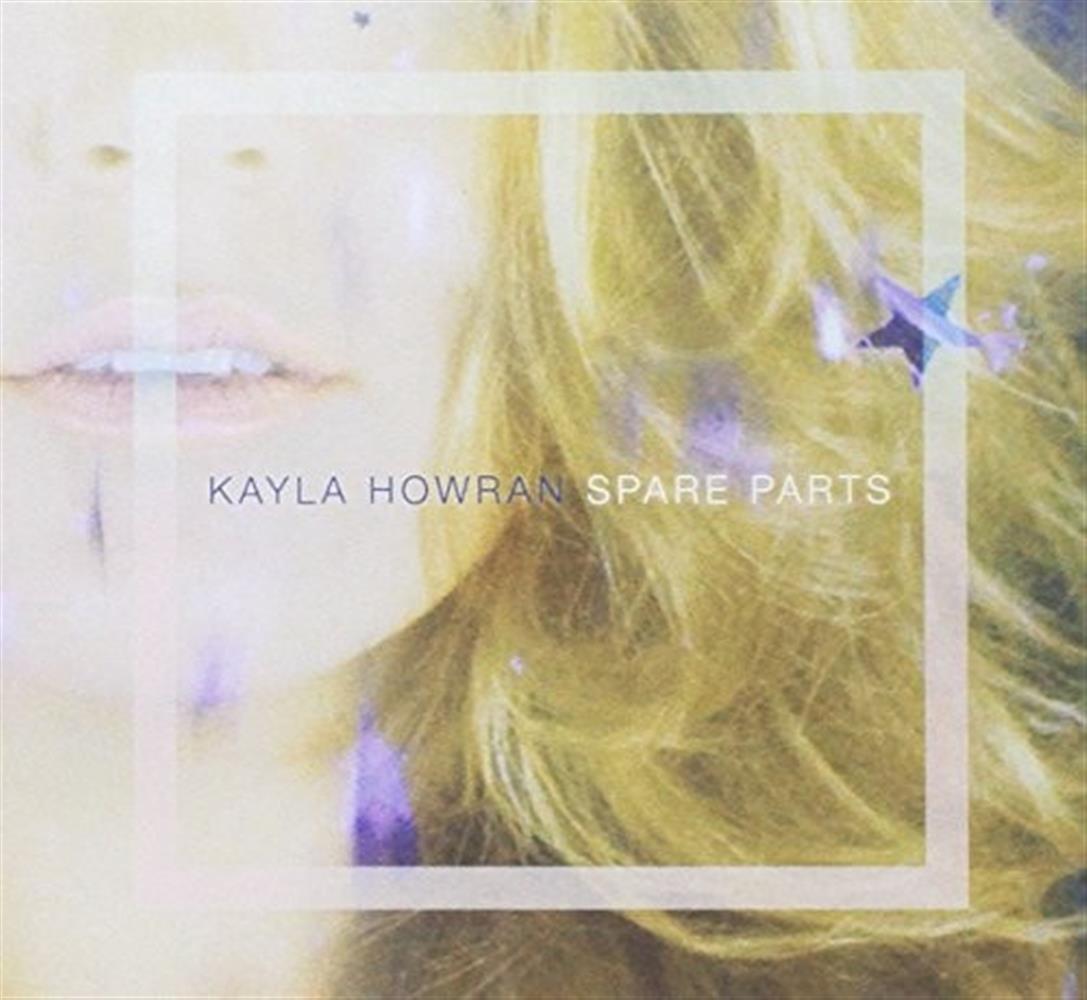 Spare Parts - Kayla Howran (Audio CD)