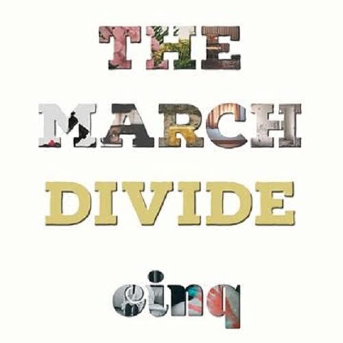 The March Divide cinq (CD)