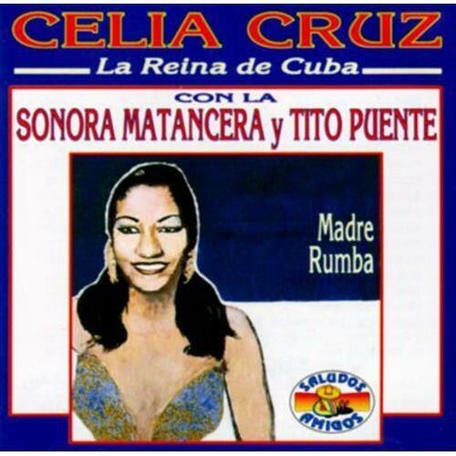 Celia Cruz Con La Sonora Matancera Y Tito Puente - Madre Rumba CD  62016