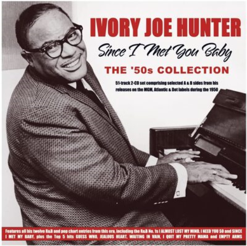 Ivory Joe Hunter Since I Met You Baby: The '50s Collection (CD) Album
