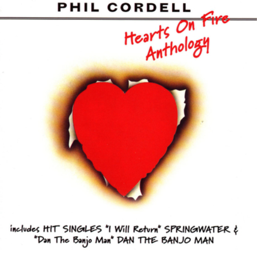 Phil Cordell Hearts On Fire - Anthology (CD) Album