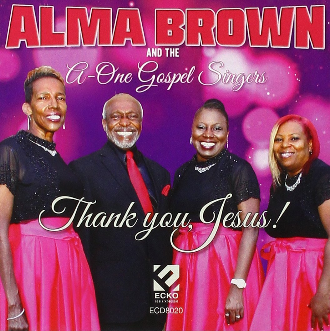 BROWN,ALMA & THE A-ONE GOSPEL SINGERS Thank You Jesus! (CD)