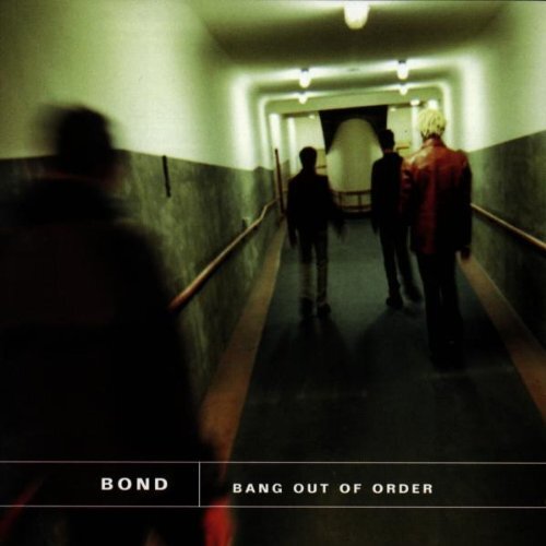 Bond Bang Out of Order (CD)