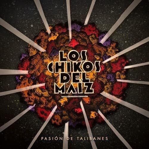 Los Chikos Del Maiz Pasion De Talibanes (Vinyl LP)