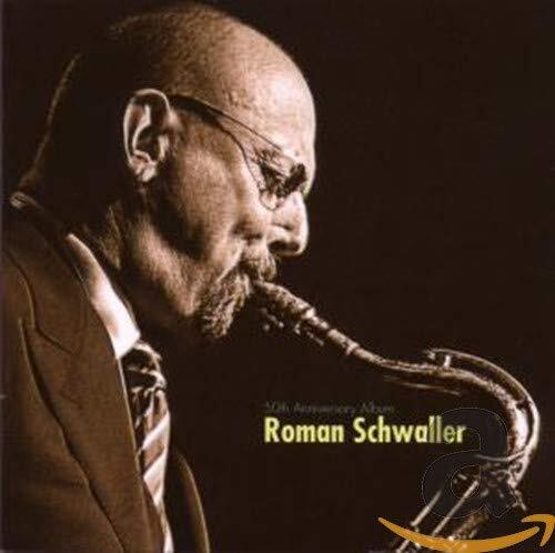 Schwaller,Roman 50th Anniversary Album (CD)