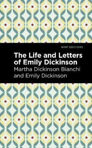 Martha Dickinson Bianchi Emily Dicki Life and Letters of Emily Dicki (Tascabile)