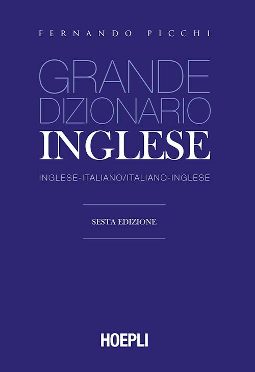 GRANDE DIZIONARIO DI INGLESE  - PICCHI FERNANDO - HOEPLI