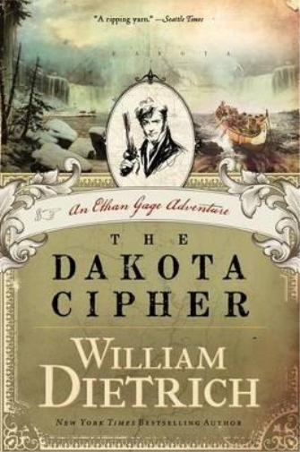 William Dietrich The Dakota Cipher (Tascabile) Ethan Gage Adventures