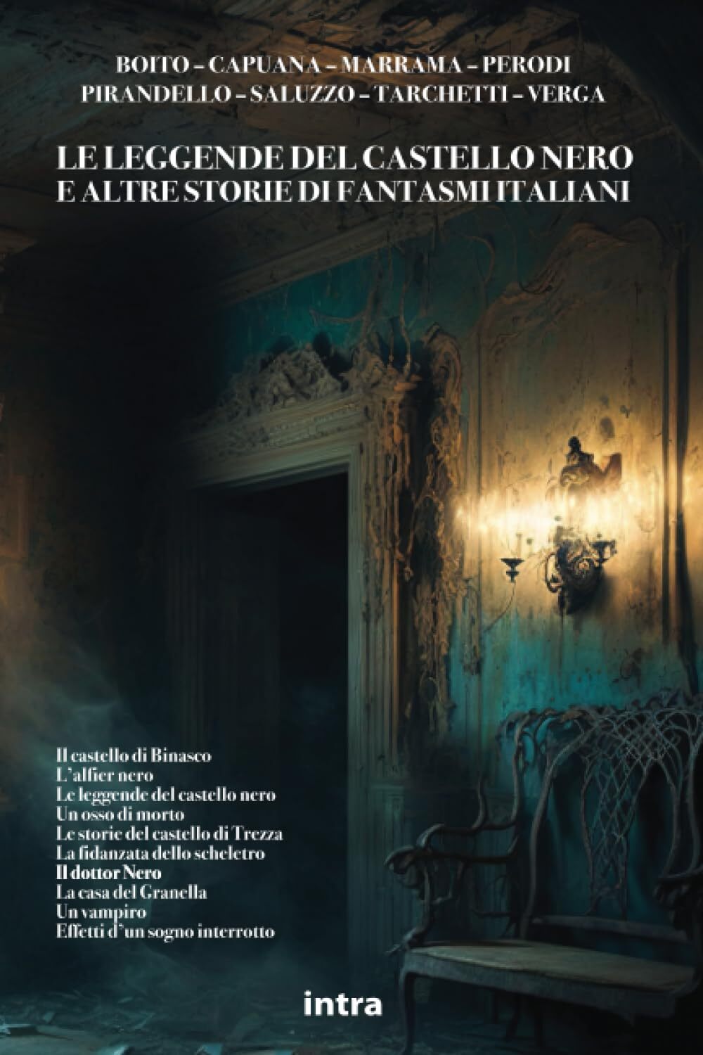 Libri Leggende Del Castello Nero E Altre Storie Di Fantasmi Italiani (Le)
