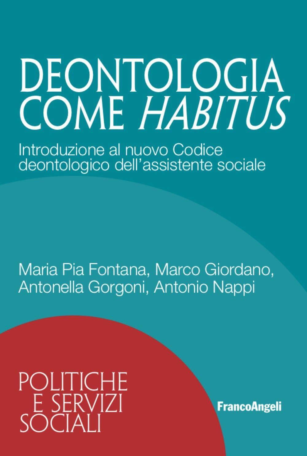 9788835110675 Deontologia come habitus. Introduzione al nuovo Co...tente sociale