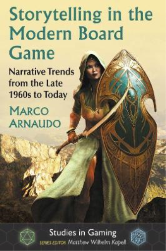 Marco Arnaudo Storytelling in the Modern Board Game (Tascabile)