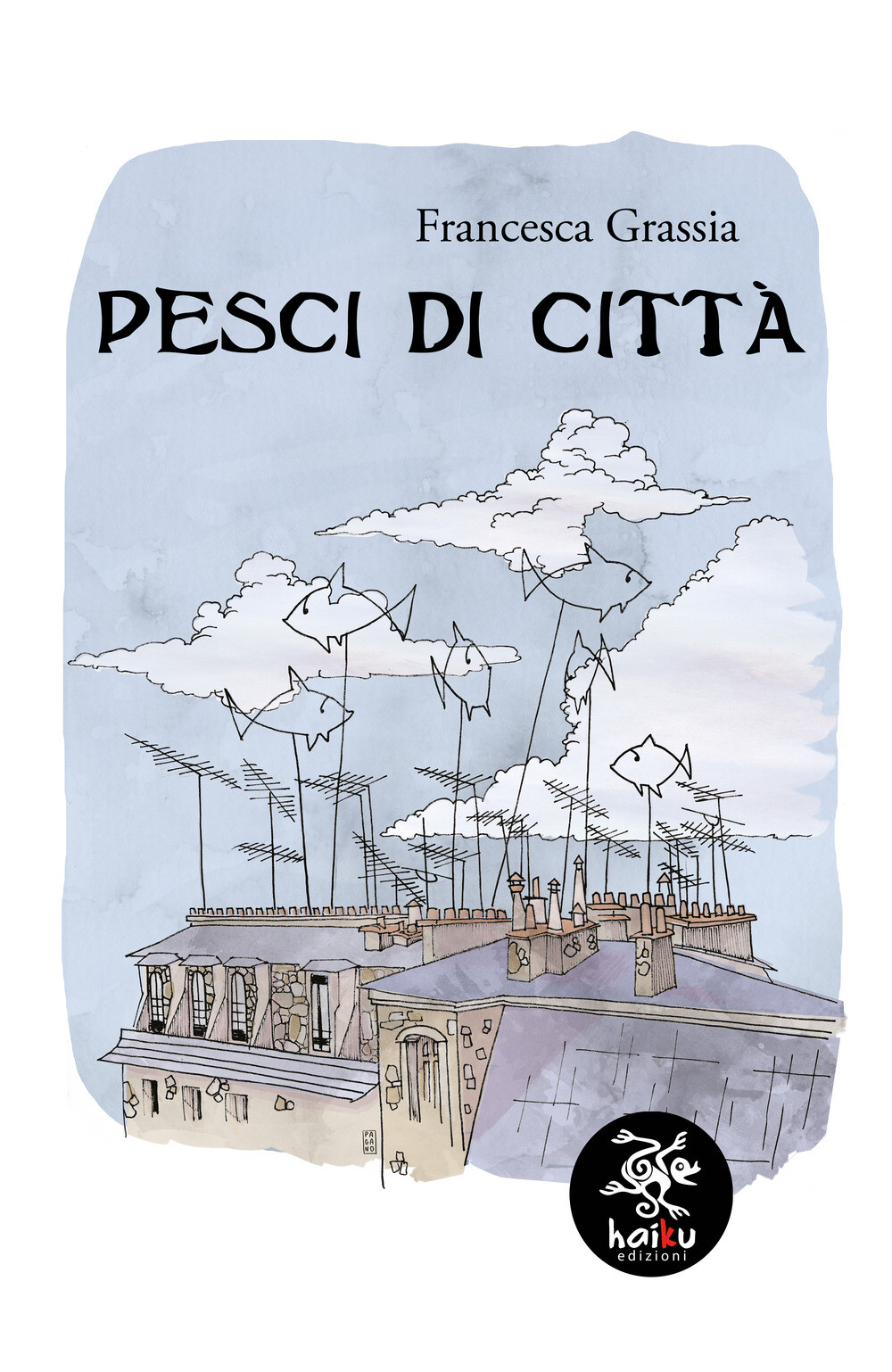Libri Grassia Francesca - Pesci Di Citta