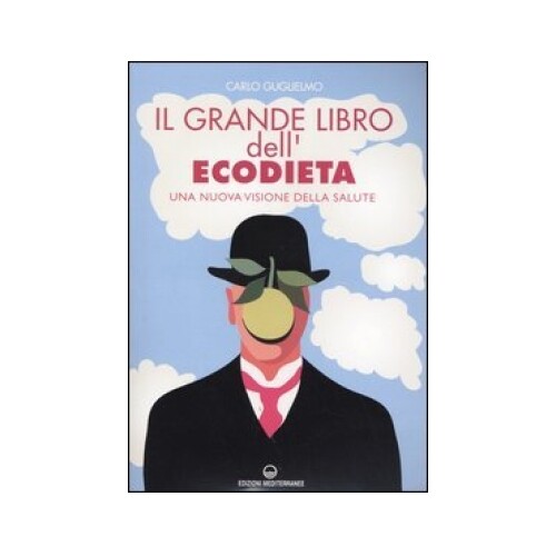 LIBRO IL GRANDE LIBRO DELL'ECODIETA - CARLO GUGLIELMO