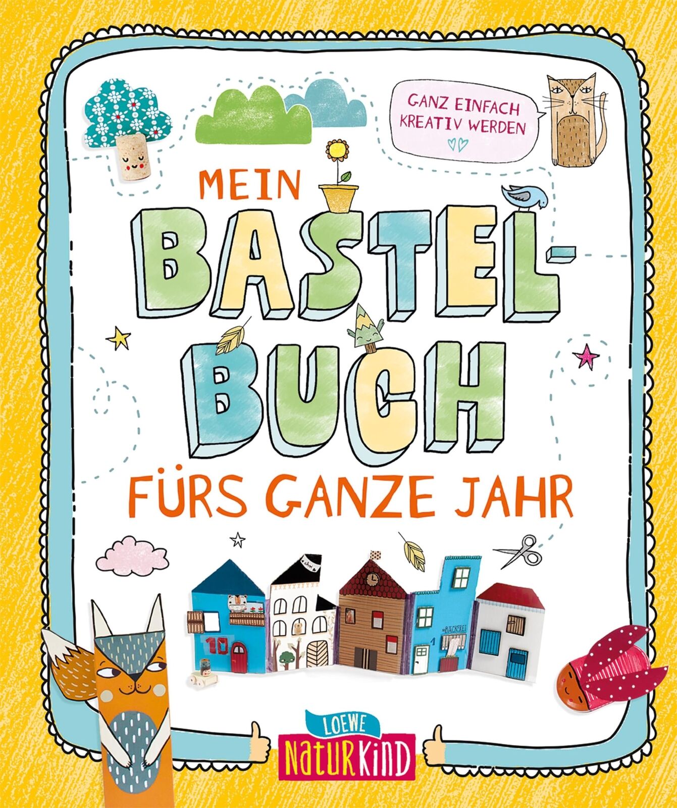Loewe Kreativ L Mein Bastelbuch fürs ganze Jahr: Ganz einfach (Copertina rigida)