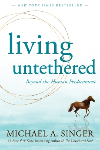 Michael A. Singer Living Untethered (Tascabile)