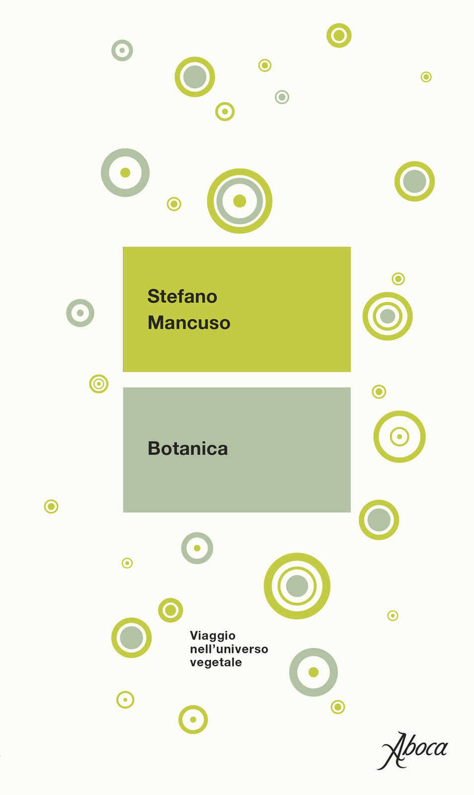Libri Stefano Mancuso - Botanica. Viaggio Nell'universo Vegetale. Nuova Ediz.