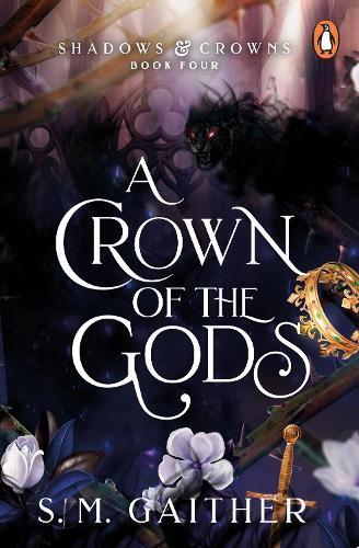 S. M. Gaither A Crown of the Gods (Tascabile) Shadows & Crowns