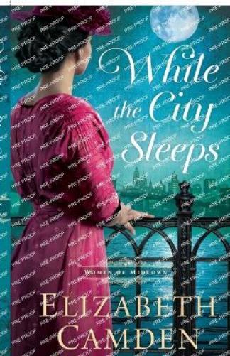 Elizabeth Camden While the City Sleeps (Tascabile) Women of Midtown