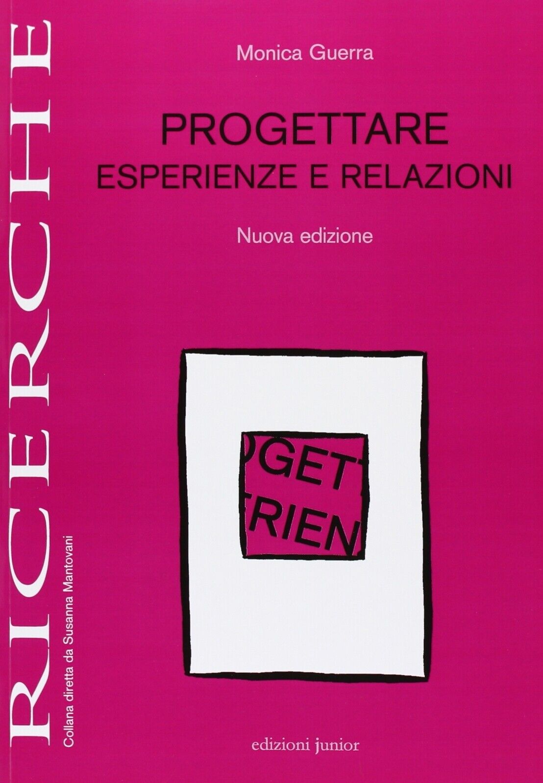 Progettare esperienze e relazioni - [Edizioni Junior]