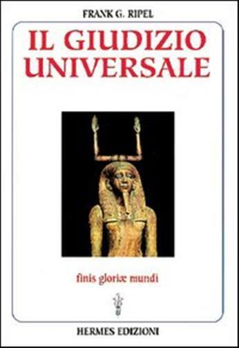 Il giudizio universale. Finis gloriae mundi - Ripel G. Frank