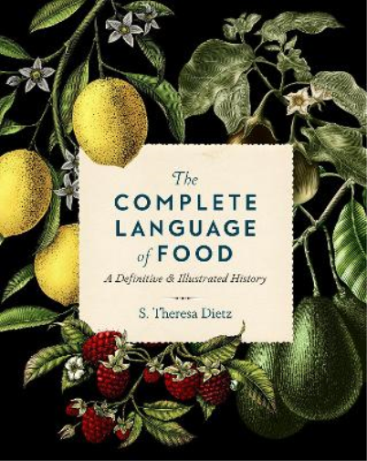 S. Theresa Dietz The Complete Language of Food (Copertina rigida)