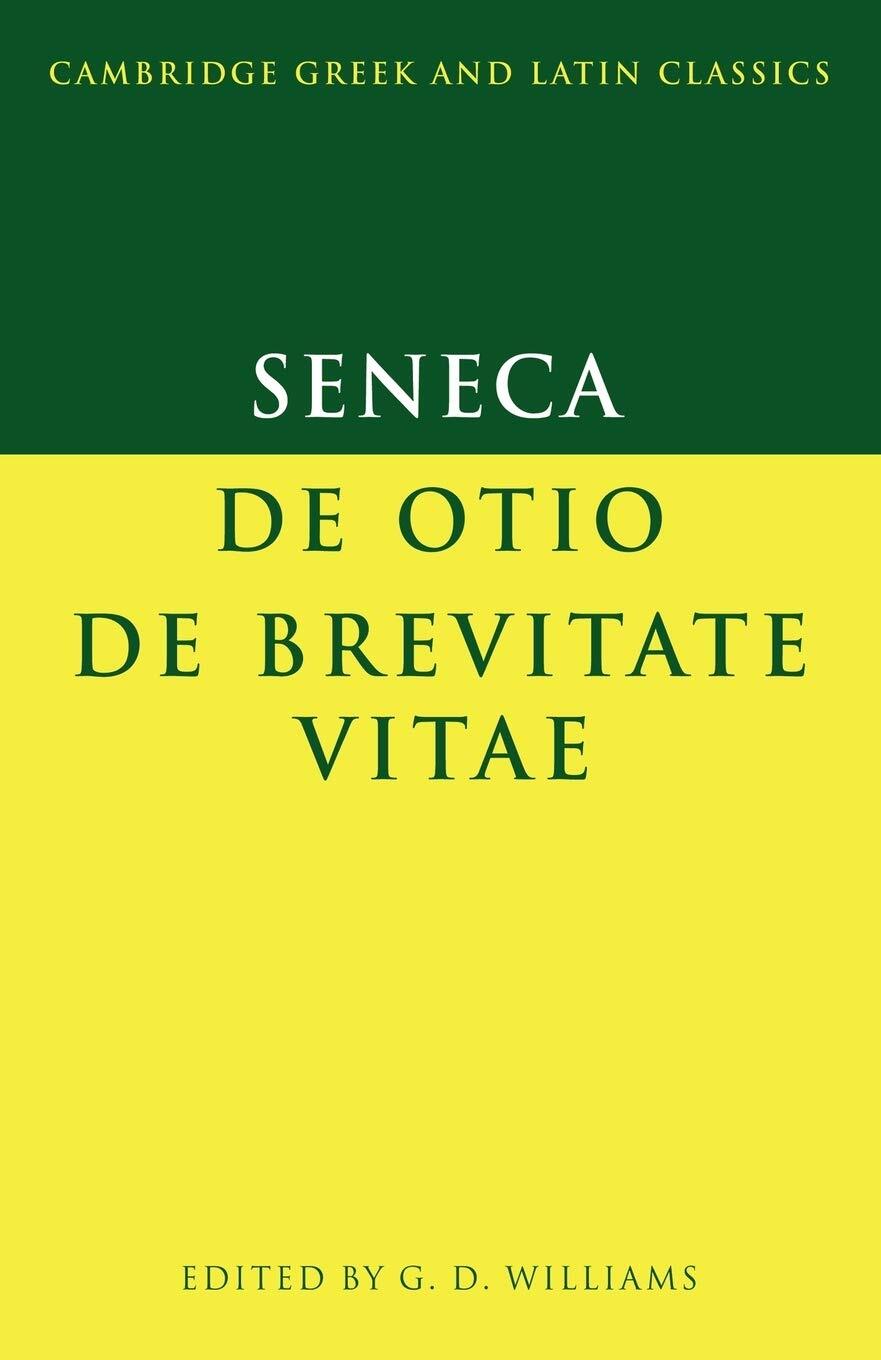 9780521588065 Seneca: De Otio; De Brevitate Vitae - G. D. Williams
