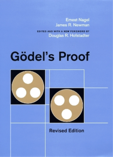 James R. Newman Ernest Nagel Gödel's Proof (Tascabile)