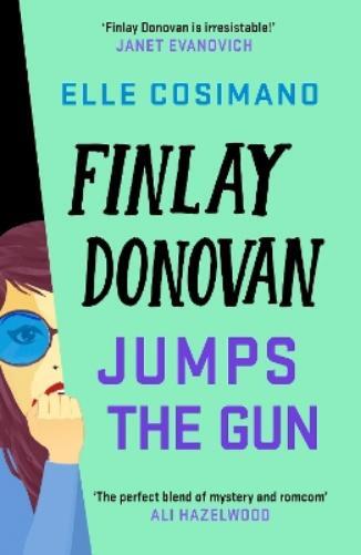 Elle Cosimano Finlay Donovan Jumps the Gun (Tascabile) Finlay Donovan Series