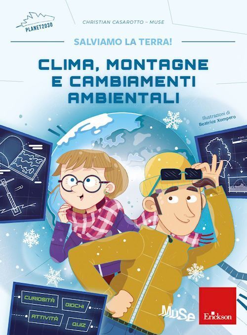 CLIMA, MONTAGNE E CAMBIAMENTI AMBIENTALI. SALVIAMO LA TERRA!  - CASAROTTO