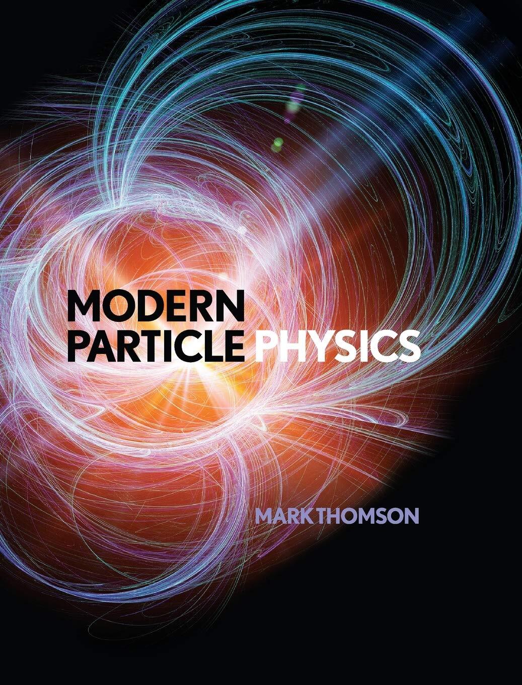 9781107034266 Modern Particle Physics - Mark Thomson