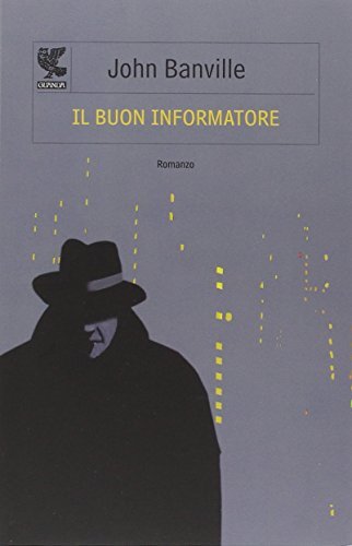 9788823508934 Il buon informatore - John Banville,I. A. Piccinini