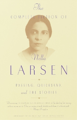 Nella Larsen The Complete Fiction of Nella Larsen (Tascabile)