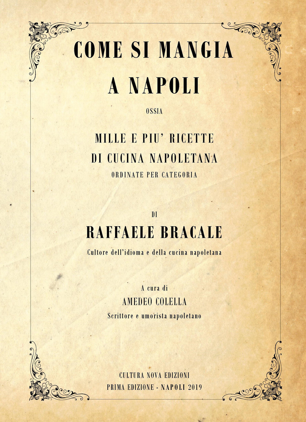 Libri Raffaele Bracale - Come Si Mangia A Napoli. Mille E Piu Ricette Di Cucina