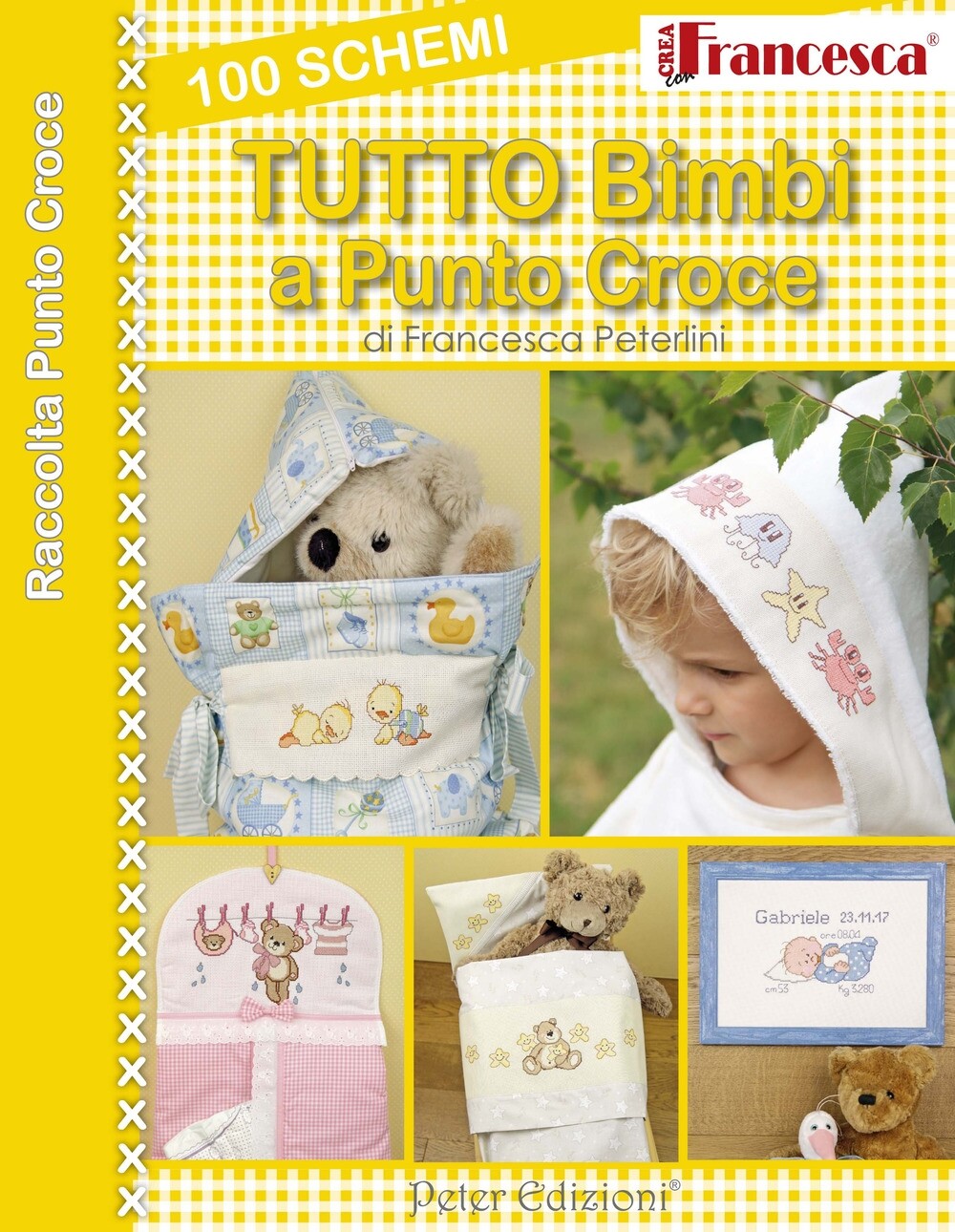 Libri Francesca Peterlini - 100 Schemi Tutto Bimbi A Punto Croce