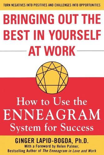 Ginger Lapid-Bogda Bringing Out the Best in Yourself at Work (Tascabile)