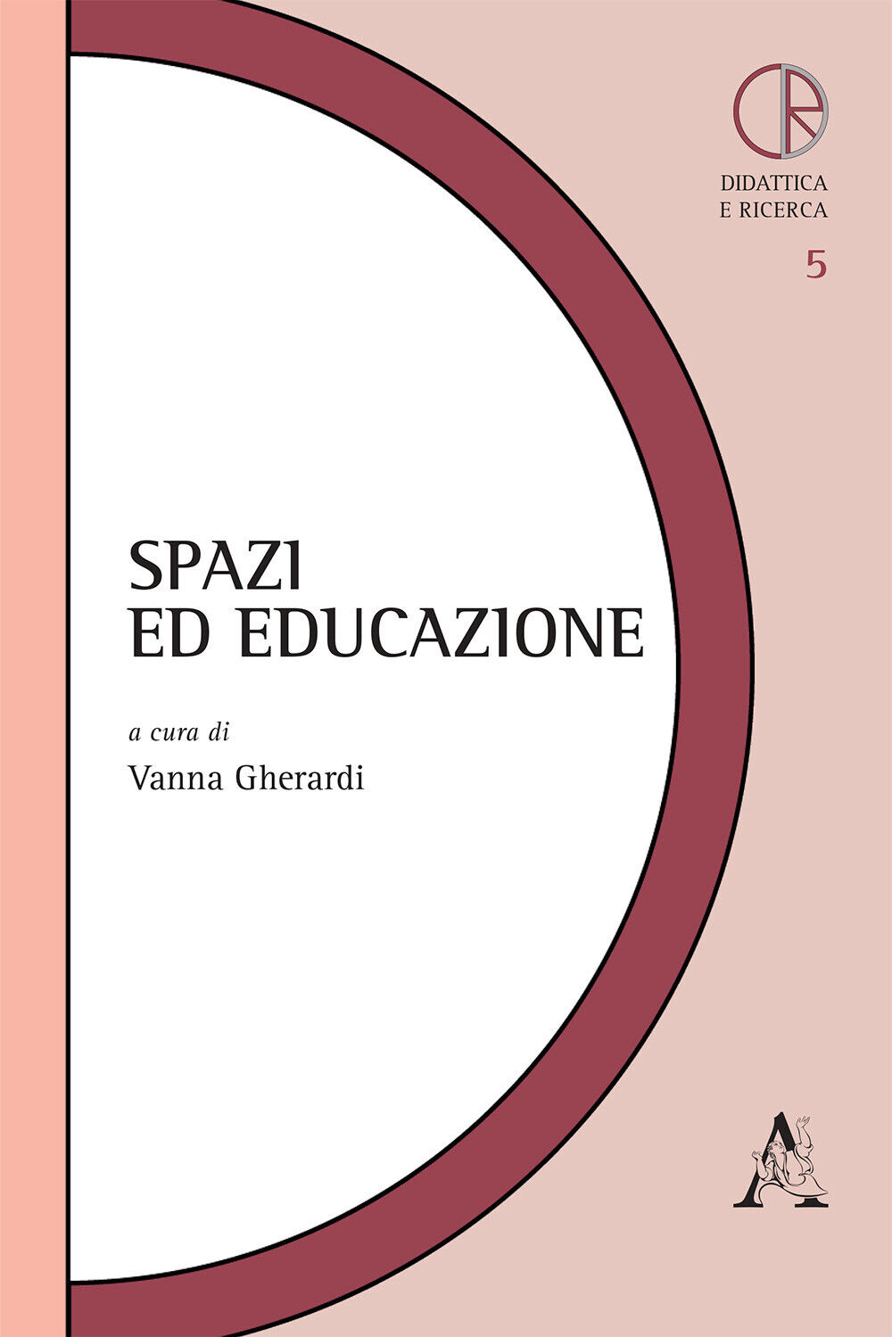 Spazi ed educazione - Gherardi V. (cur.)